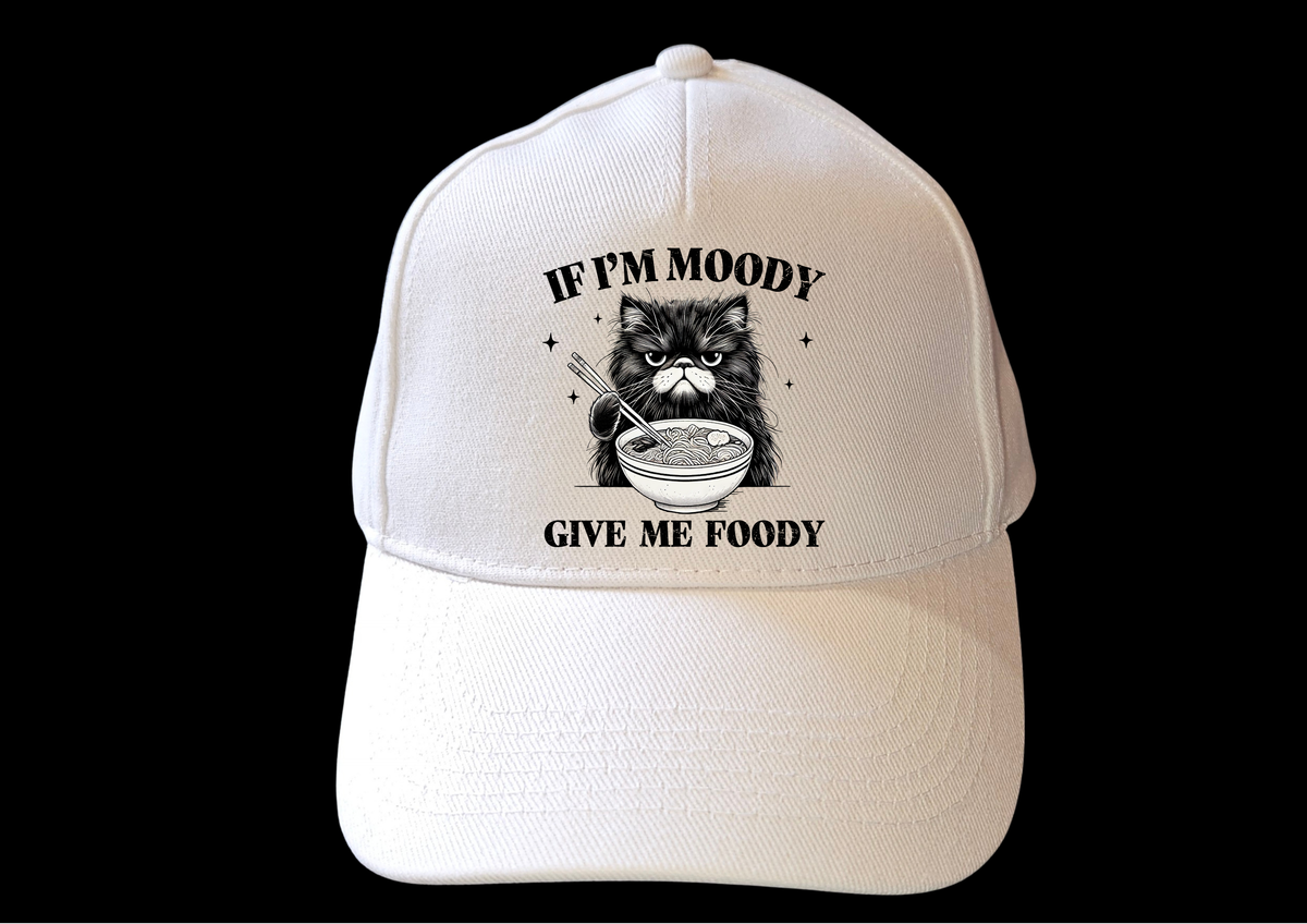 IF I'M MOODY GIVE ME FOODY BASEBALL CAP HAT - CAT FUNNY