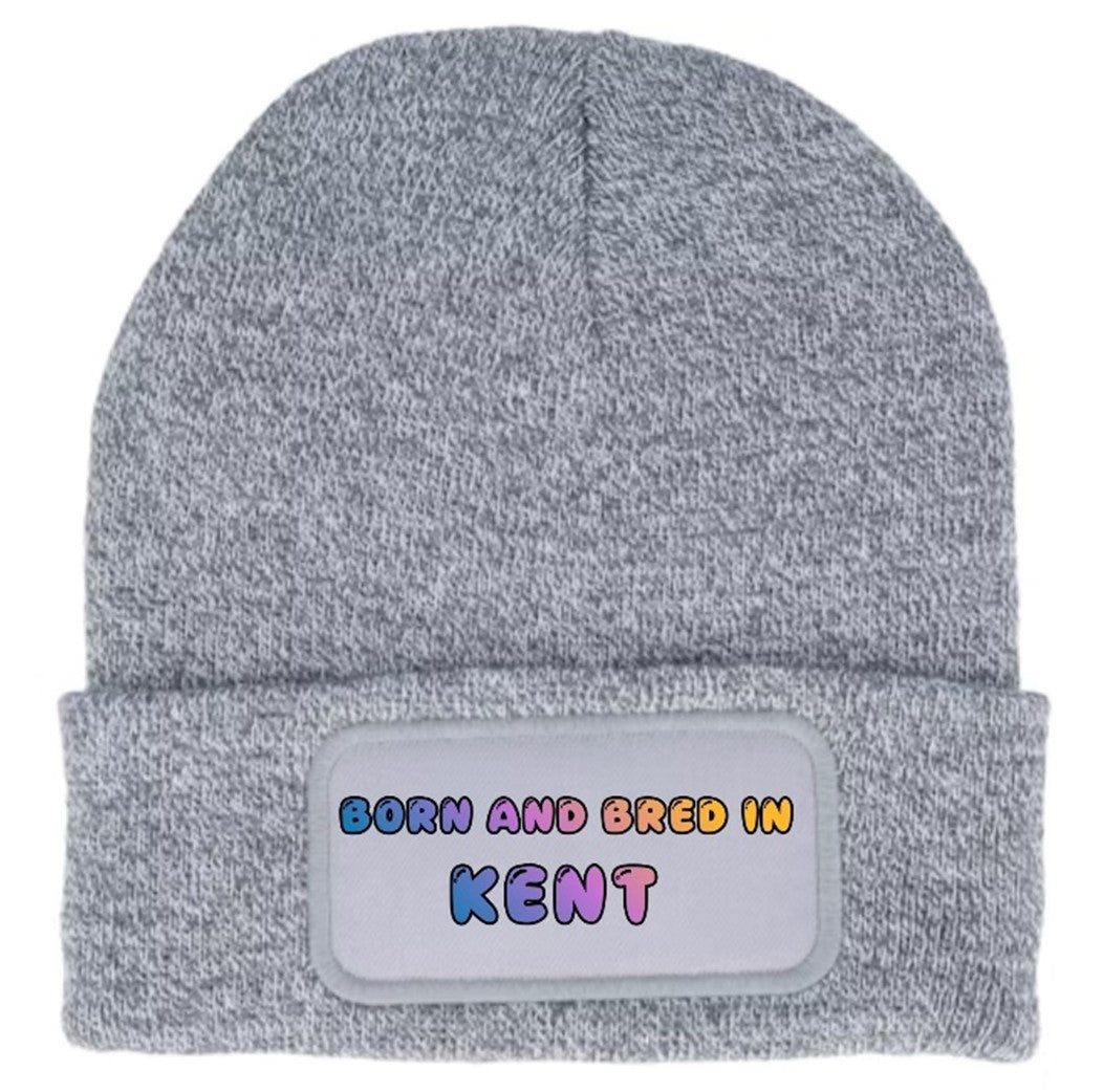 Born and Bred In Kent Beanie Knitted Winter Hat Unisex Gift