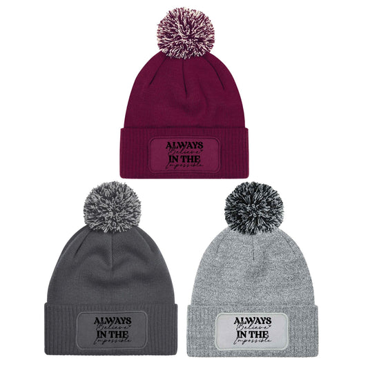 "Always Believe In the Impossible" Beanie Knitted Winter Bobble Hat Unisex