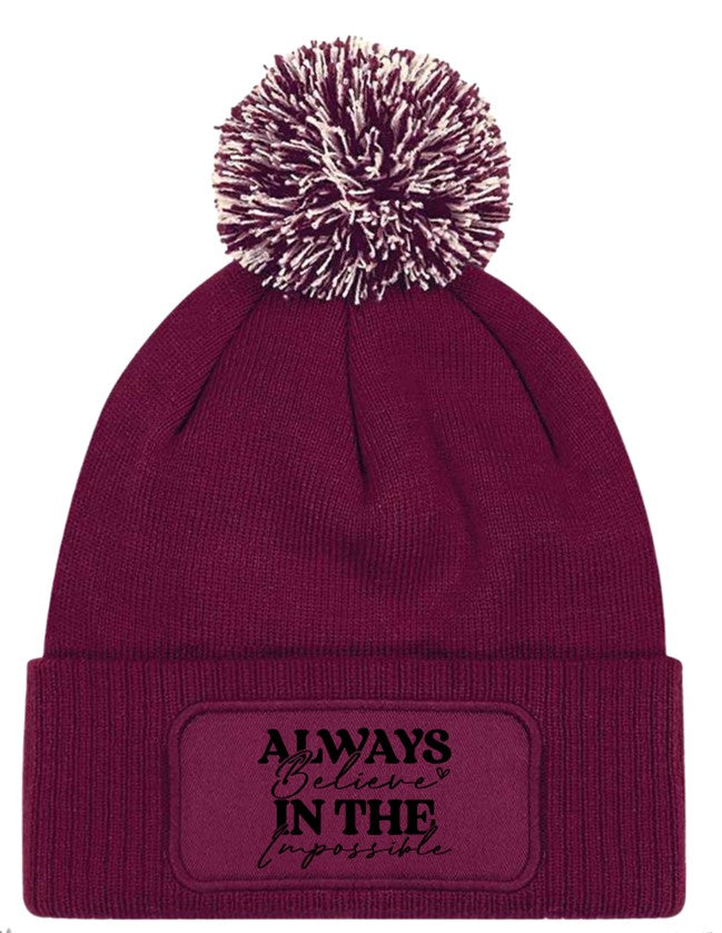 "Always Believe In the Impossible" Beanie Knitted Winter Bobble Hat Unisex